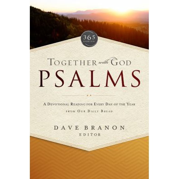 Pre-Owned Together with God: Psalms: A Devotional Reading for Every Day of the Year from Our Daily Bread (Paperback) 1627076697 9781627076692