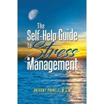 The Self-Help Guide to Stress Management, (Paperback)