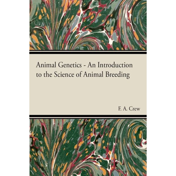Animal Genetics - The Science of Animal Breeding, (Paperback)