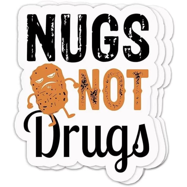 Sticker Nugs Not Drugs, divertido vinilo autoadhesivo, 50 unidades