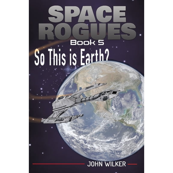 Space Rogues So This is Earth?, Book 5, (Paperback)