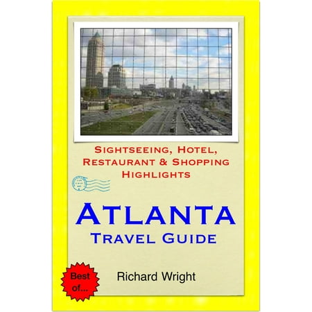 Atlanta, Georgia Travel Guide - Sightseeing, Hotel, Restaurant & Shopping Highlights (Illustrated) -