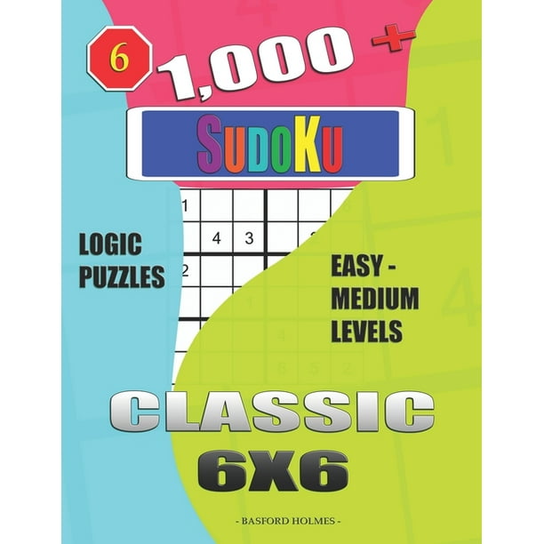 1 000 Sudoku Classic 6x6 Logic Puzzles Easy Medium Levels 