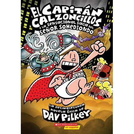 El Capitán Calzoncillos Y La Sensacional Saga del Señor Sohediondo (Captain Underpants