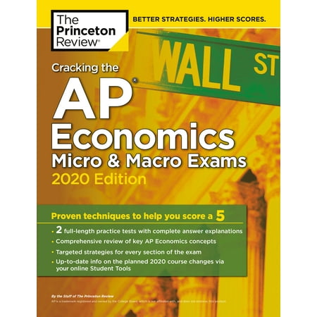 Cracking the AP Economics Micro & Macro Exams, 2020 Edition : Practice Tests & Proven Techniques to Help You Score a