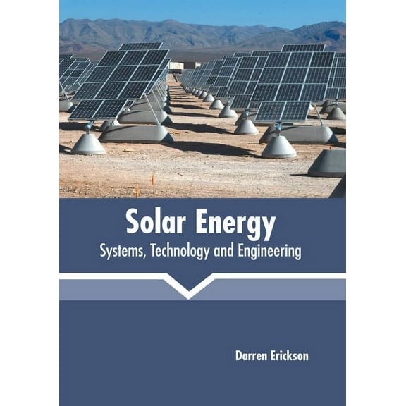 Solar Energy: Systems, Technology and Engineering (Hardcover)
