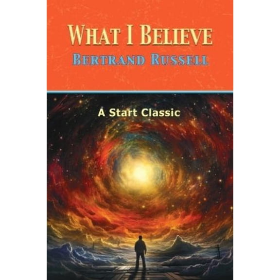 Bertrand Russell What I Believe (Paperback)