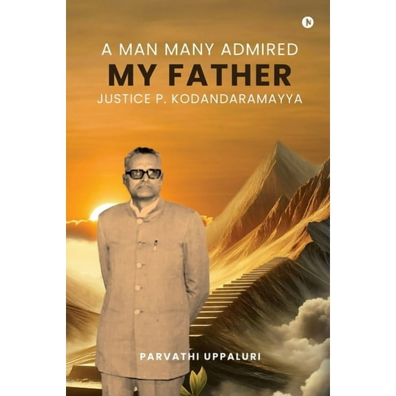 A Man Many Admired - My Father, (Paperback)