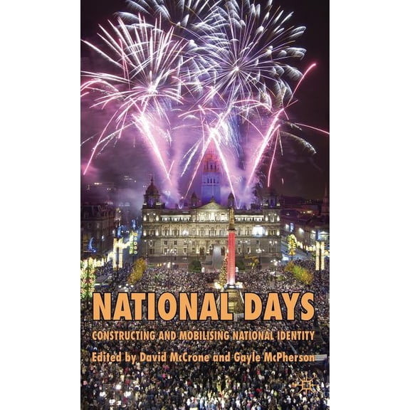 National Days: Constructing and Mobilising National Identity, (Hardcover)