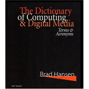 Pre-Owned Dictionary of Computing and Digital Media : Terms and Acronyms (Paperback) 9781887902380