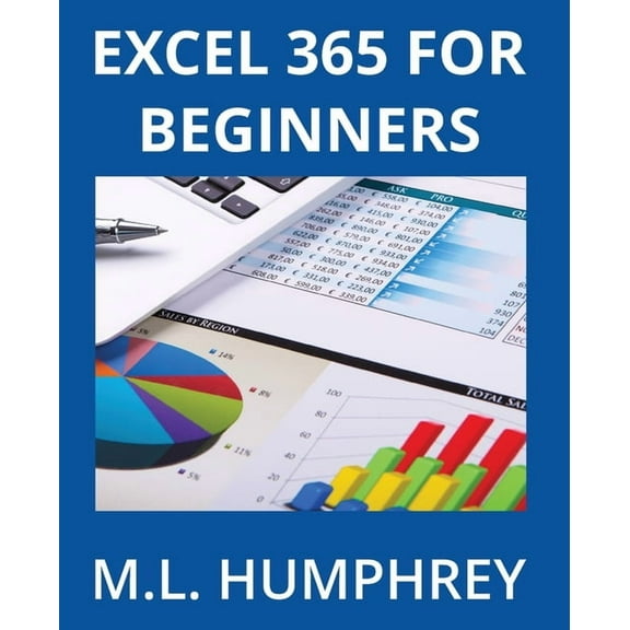 Excel 365 Essentials Excel 365 for Beginners, Book 1, (Paperback)