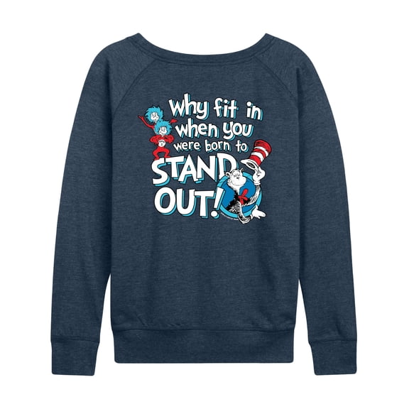 Dr. Seuss - Why Fit In - Women's French Terry Long Sleeve Pullover