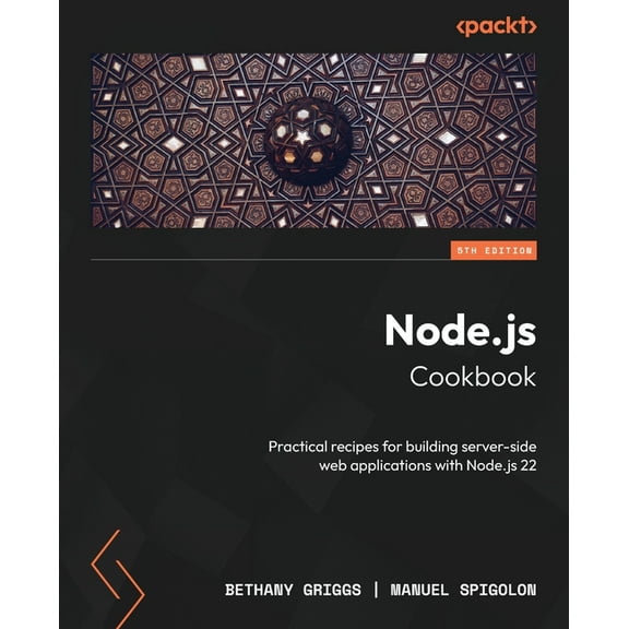 Node.js Cookbook - Fifth Edition: Practical recipes for building server-side web applications with Node.js 22, (Paperback)