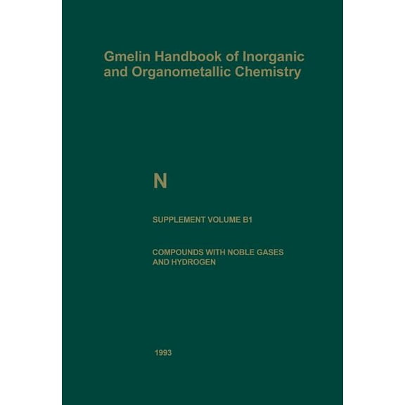 N Nitrogen: Compounds with Noble Gases and Hydrogen, (Paperback)