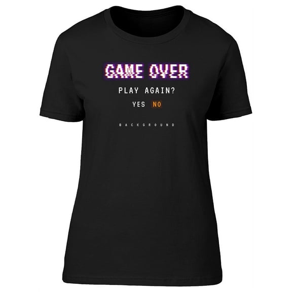 Game Over Play Again Graphic T-Shirt Women -Image by Shutterstock, Female Large