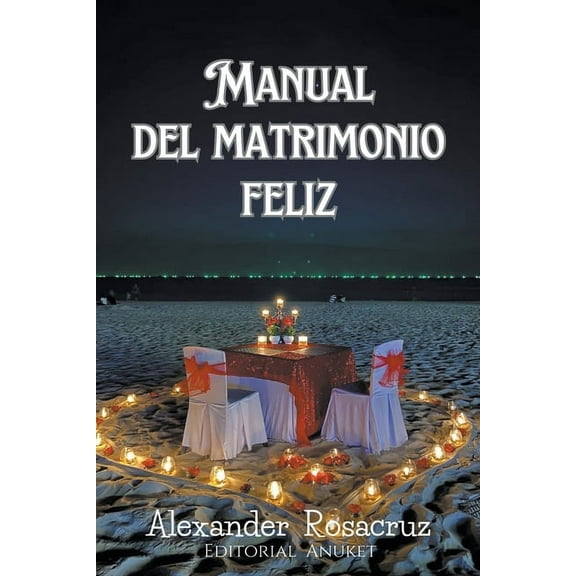 Manual del Matrimonio Feliz, (Paperback)