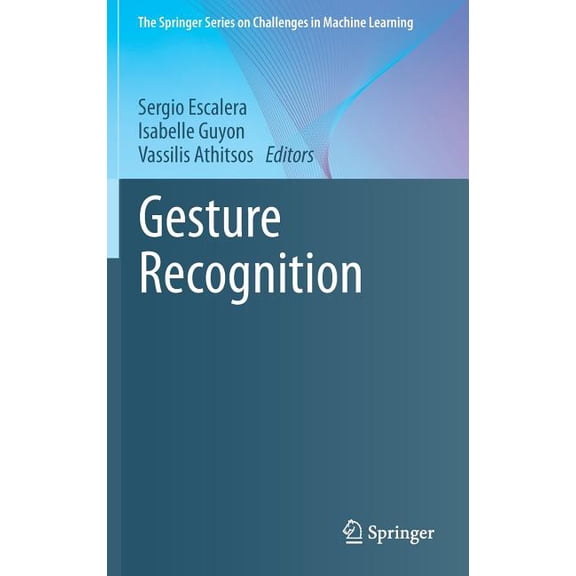 The Springer Challenges in Machine Learn Gesture Recognition, (Hardcover)