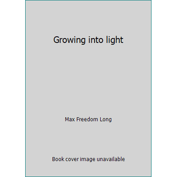 Pre-Owned Growing into light (Hardcover) 0875160484 9780875160481