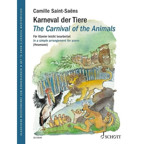 The Carnival of the Animals - Simple Piano Arrangement - Get to Know Classical Masterpieces, (Paperback)