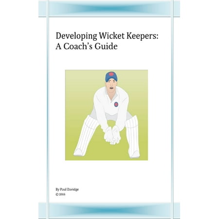 Developing Wicket Keepers - eBook (Best Wicket Keeper 2019)