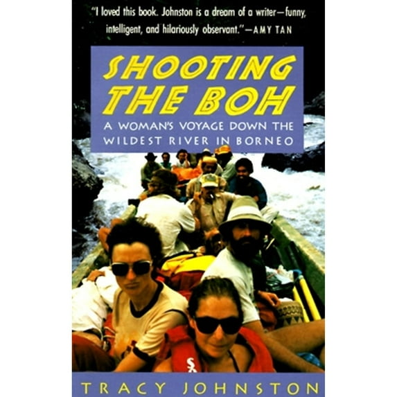 Pre-Owned Shooting the Boh: A Woman's Voyage Down the Wildest River in Borneo (Paperback) 0679740104 9780679740100