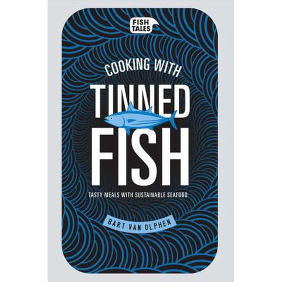 Pre-Owned Cooking with Tinned Fish : Tasty Meals with Sustainable Seafood (Hardcover)