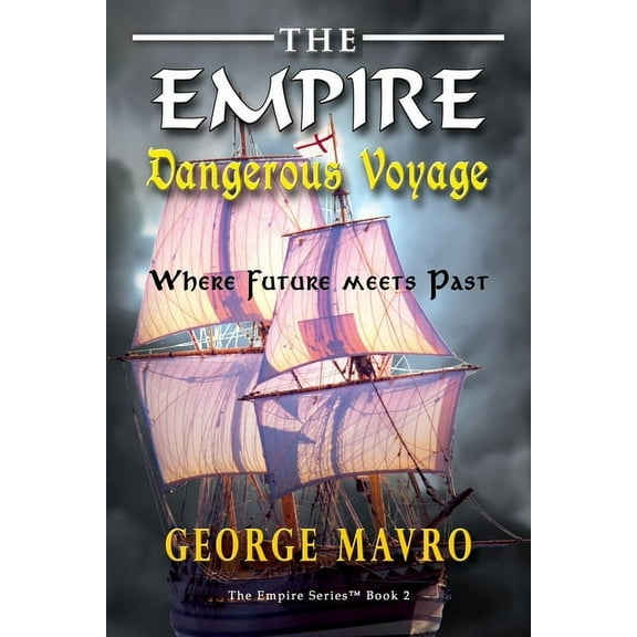 The Empire Dangerous Voyage (Paperback)