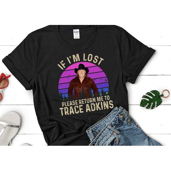 Trace Adkins If I’m Lost Please Return Me To Vintage T-Shirt, Movies Quote Unisex TShirt