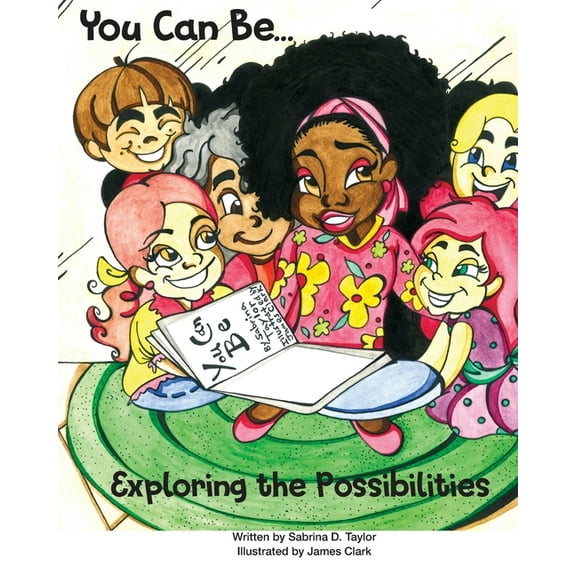 You Can Be... Exploring the Possibilities, (Paperback)