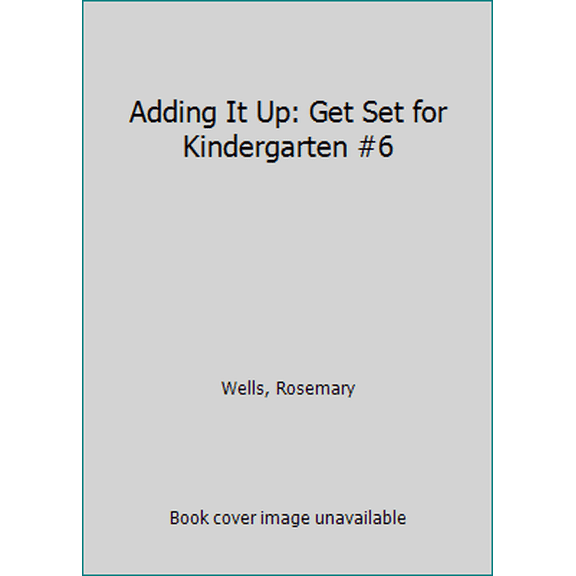 Pre-Owned Adding It Up: Get Set for Kindergarten #6 (Paperback) 9780439692083