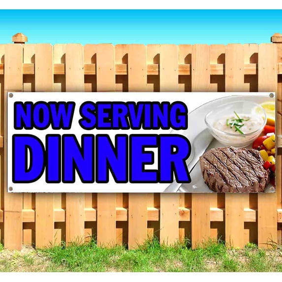 Now Serving Dinner 13 oz Vinyl Banner With Metal Grommets