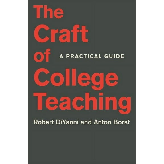 Skills for Scholars The Craft of College Teaching: A Practical Guide, Book 23, (Paperback)
