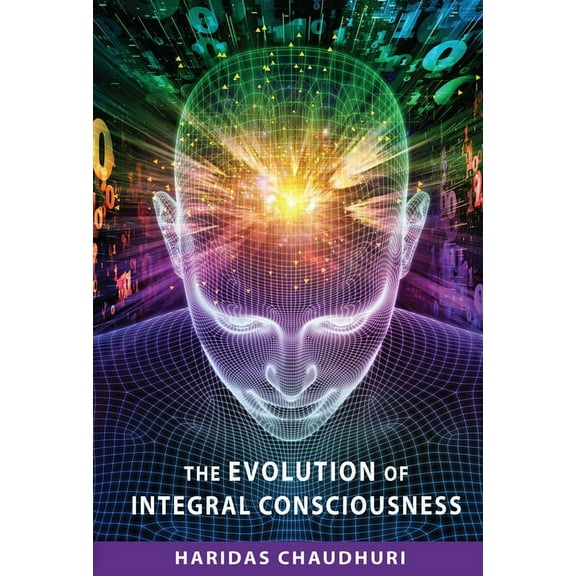 Evolution of Integral Consciousness (Paperback)