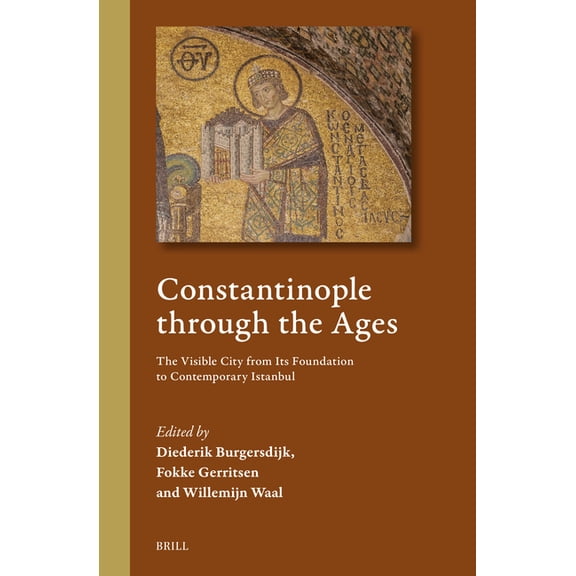 Cultural Interactions in the Mediterrane Constantinople Through the Ages: The Visible City from Its Foundation to Contemporary Istanbul, Book 8, (Hardcover)
