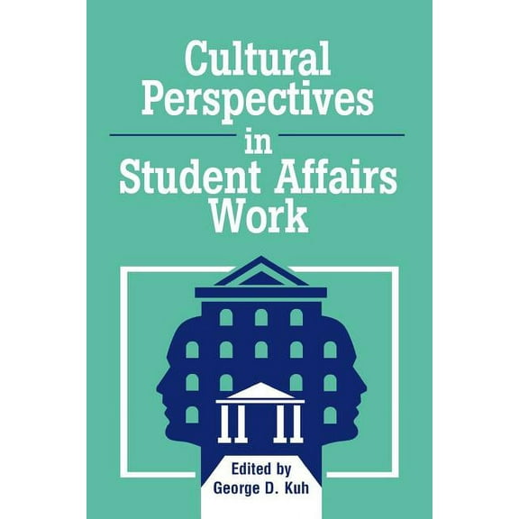 American College Personnel Association Cultural Perspectives in Student Affairs Work, (Paperback)