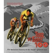 Tour de France 100 [Hardcover - Used]