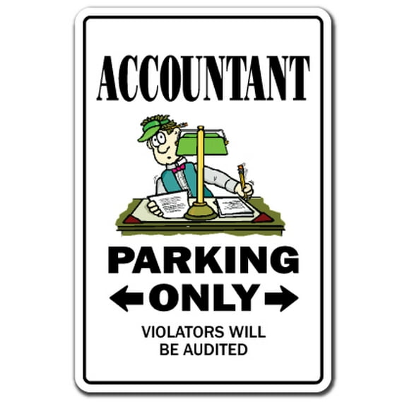 SignMission Z-1014-Accountant 14 in. Accountant Sign Parking Sign - Cpa Finance Tax Bookeeper