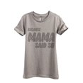 thumbnail image 1 of Thread Tank Because Mama Said So Women's Fashion Relaxed Crewneck T-Shirt Tee Heather Tan Large, 1 of 1