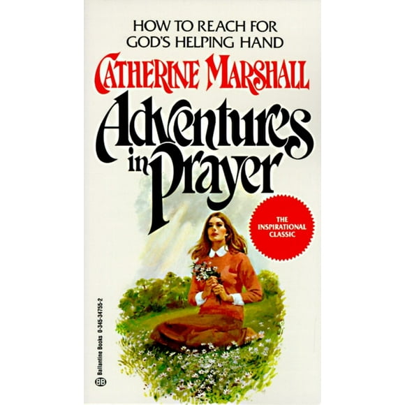 Adventures in Prayer : How to Reach for God's Helping Hand (Paperback)