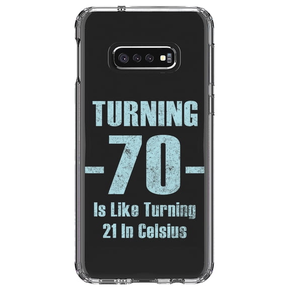 DistinctInk Clear Shockproof Hybrid Case for Samsung Galaxy S10e (5.8" Screen) - TPU Bumper Acrylic Back Tempered Glass Screen Protector - Turning 70 is Like Turning 21 in Celsius