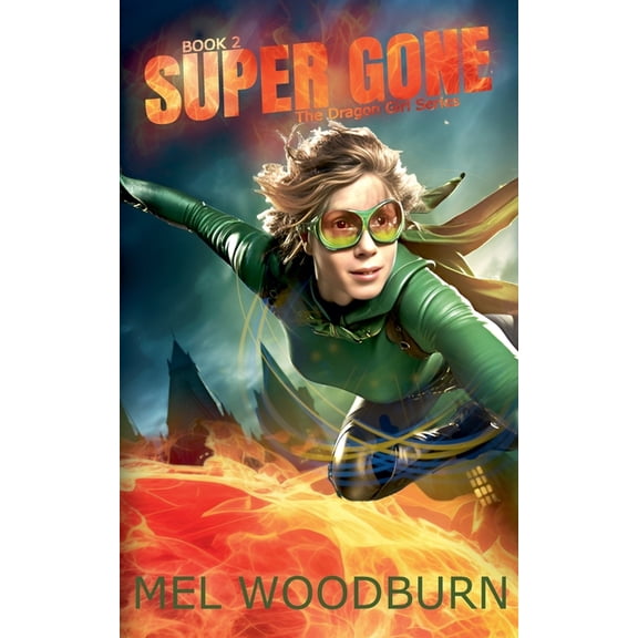 Dragon Girl Super Gone, Book 2, (Paperback)