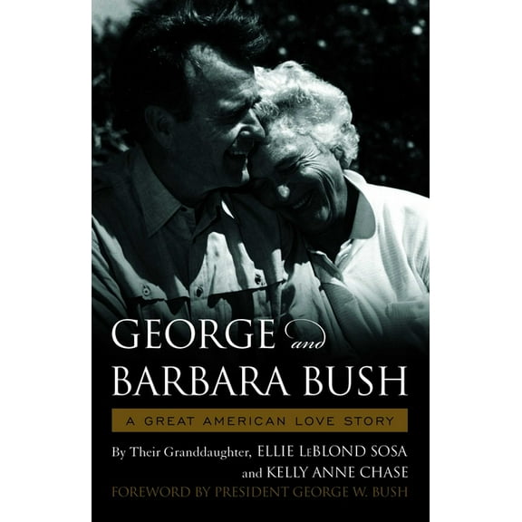 George & Barbara Bush: A Great American Love Story, (Paperback)