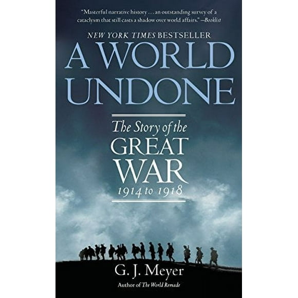 A World Undone: The Story of the Great War, 1914 to 1918 Paperback