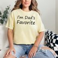 thumbnail image 2 of Humorous I'm Dad's Favorite Statement, Butter Comfort Colors T-Shirt, Large, 2 of 3