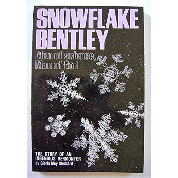 Pre-Owned Snowflake Bentley: Man of Science, Man of God (Paperback) 0933050313 9780933050310