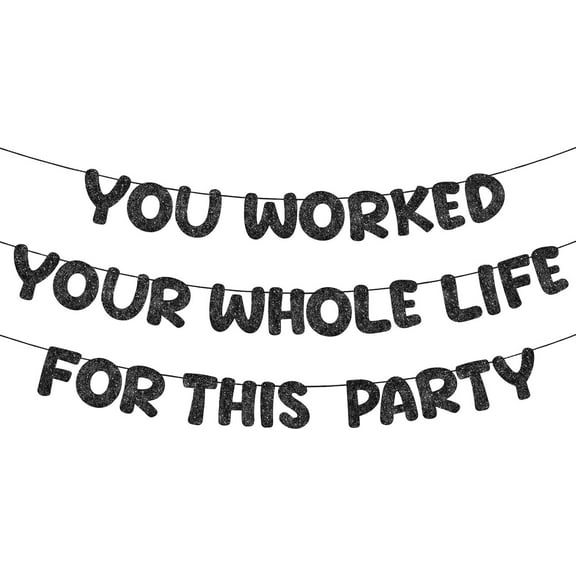 Pre Strung You Worked Your Whole Life for This Party Banner Funny Retirement Glitter Banner Graduation Party Decorations Going Away Supplies for Men Women Gifts, No DIY (Black)