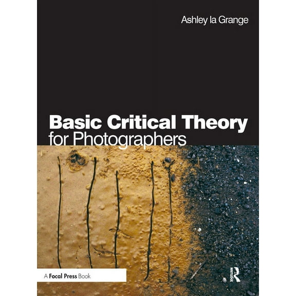 Basic Critical Theory for Photographers, (Hardcover)