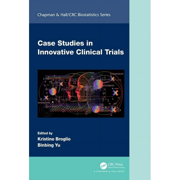 Chapman & Hall/CRC Biostatistics Case Studies in Innovative Clinical Trials, (Hardcover)