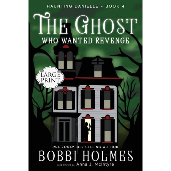 Haunting Danielle The Ghost Who Wanted Revenge, Book 4, (Paperback)