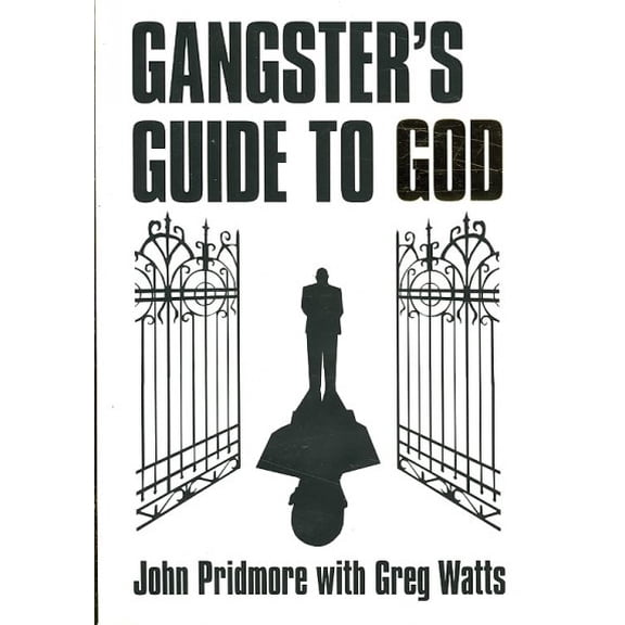 A Gangster's Guide to God (Paperback) by John Pridmore